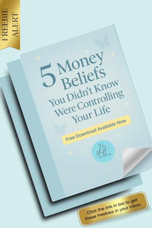 5 Money Beliefs You Didn’t Know We're Controlling your Life – Free Guide