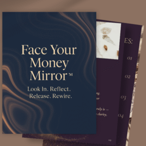 Face Your Money Mirror™ | Mini Course + Ebook Bundle for Transforming Your Relationship with Money